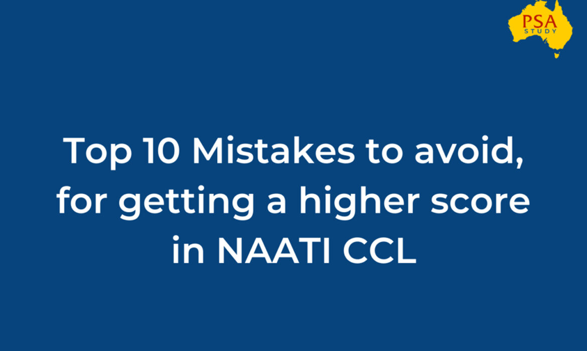 Top 10 Mistakes to avoid by PSA Study Naati CCL